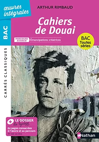 Cahiers de Douai de Rimbaud - Edition intégrale + dossier de l'élève