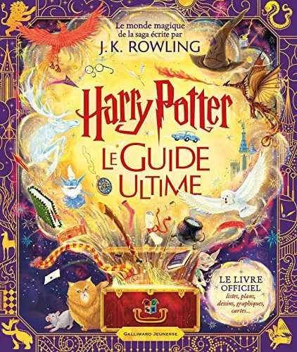 Harry Potter - Le Guide Ultime - Rowling