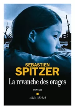 La Revanche des orages - Sébastien Spitzer