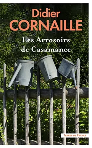 Les Arrosoirs de Casamance - Didier Cornaille