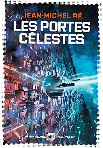 Les Portes célestes - Jean-Michel Ré