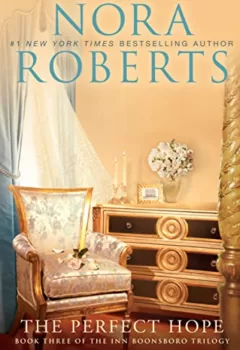 The Perfect Hope - Book Three of the Inn BoonsBoro Trilogy - Nora Roberts