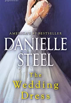 The Wedding Dress - A Novel - Danielle Steel