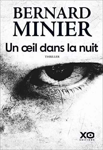 Un Oeil dans la nuit - Bernard Minier