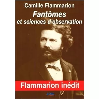 Fantômes et sciences d'observation - Camille Flammarion