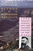 Beyond the Hundredth Meridian - John Wesley Powell and the Second Opening of the West - Wallace Stegner