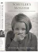 Schuyler's Monster - A Father's Journey With His Wordless Daughter - Robert Rummel-Hudson