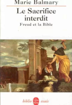 lirandco livres occasion pas chers Le Sacrifice interdit - Freud et la Bible - Marie Balmary