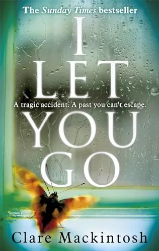 I let you go - The Richard & Judy Bestseller - Clare Mackintosh