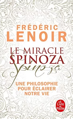 Le miracle Spinoza Une philosophie pour eclairer notre vie jpeg