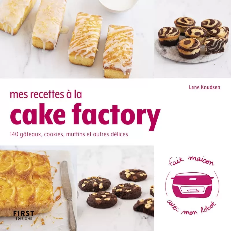 Mes recettes au cake factory - 140 gâteau, cookies, muffins et