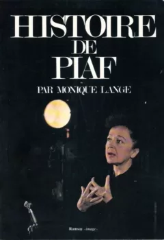 Histoire de Edith Piaf Monique Lange