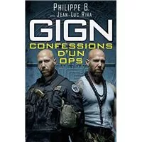 GIGN - Confessions d'un OPS - Philippe B., Jean-Luc Riva