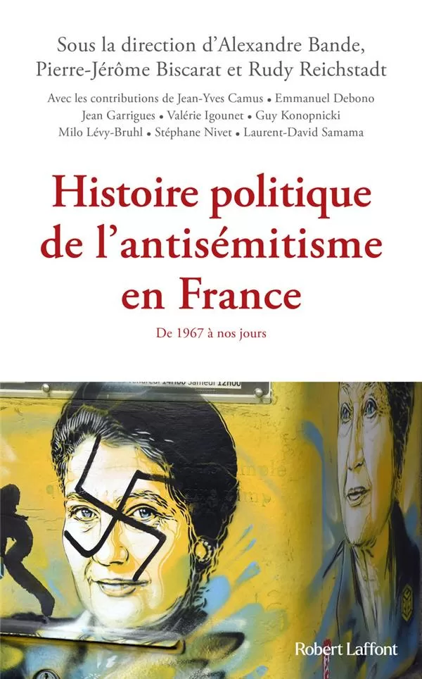 Histoire politique de l'antisémitisme en France de 1967 à nos jours