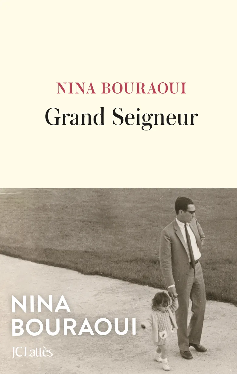 Grand seigneur - Nina Bouraoui