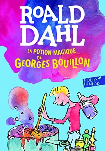 La Potion Magique de Georges Bouillon - Roald Dahl