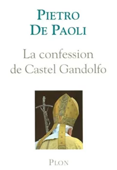 La confession de Castel Gandolfo - Pietro de Paoli