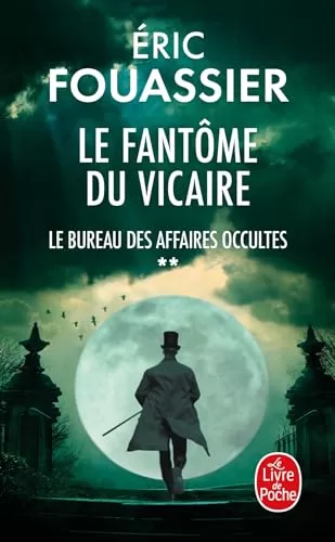 Le Bureau Des Affaires Occultes Tome 2 - Le Fantôme Du Vicaire - Eric Fouassier