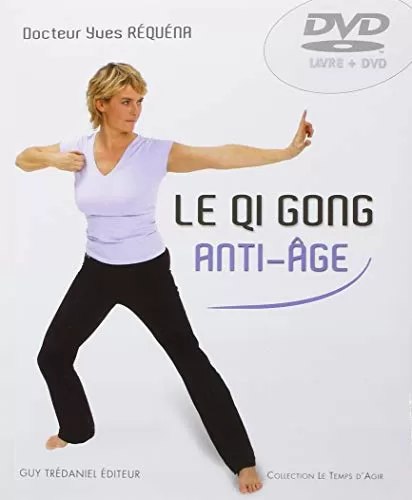 Le Qi Gong anti âge - Yves Réquéna