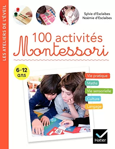 100 activités Montessori - Sylvie d' Esclaibes, Noemie d' Esclaibes