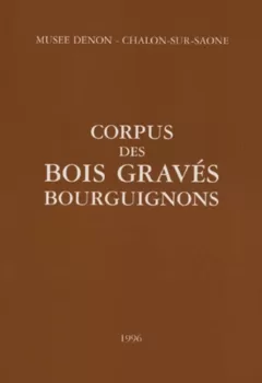 Corpus des Bois Gravés Bourguignons - André Laurencin