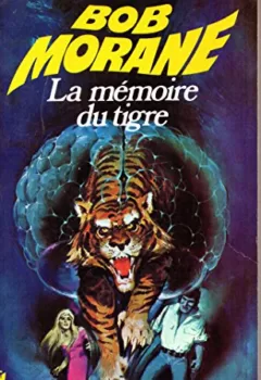 Bob Morane La mémoire du tigre Henri Vernes