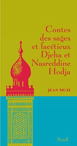 Contes Des Sages Et Facetieux Djeha Et Nasreddine Hodja jpeg