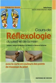 Cours de réflexologie - Du pied et de la main - Dalia Piazza, Antoine Maglio