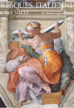 Fresques italiennes du XVIème siècle - De Michel-Ange aux Carrache