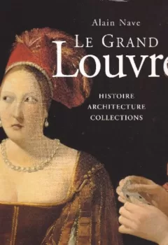 Le Grand Louvre - Alain Nave