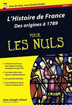 L'Histoire de France Poche pour les Nuls Des origines à Jean Joseph Julaud