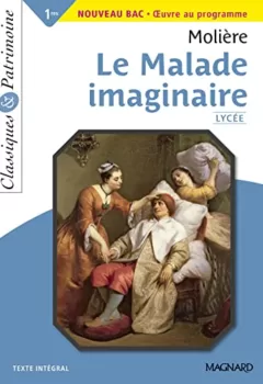 Le malade imaginaire Bac Francais re Classiques et Patrimoine jpeg