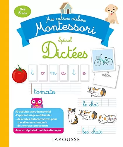 Mon cahier-atelier Montessori de dictées - Sylvaine Auriol
