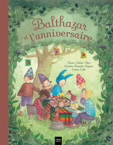 Balthazar et l'anniversaire - Pédagogie Montessori - Emma Kelly, Marie-Hélène Place