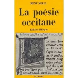La poésie occitane Edition Bilingue René Nelli