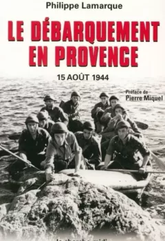 Le Débarquement en Provence août Philippe Lamarque