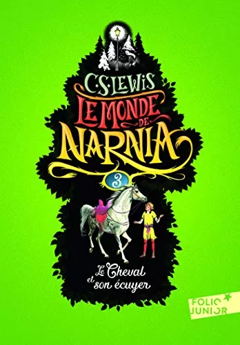 Le Monde De Narnia Tome Le Cheval Et Son Ecuyer jpeg