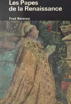 Les papes de la Renaissance Fred Bérence