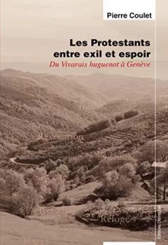 Les Protestants entre exil et espoir Du Vivarais huguenot a Geneve jpeg