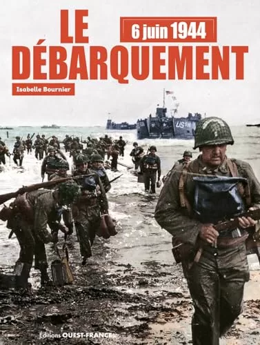 6 juin 1944 le débarquement (plus DVD) - Isabelle Bournier