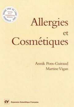 Allergies et cosmétiques Par Annick Pons-Guiraud, Martine Vigan