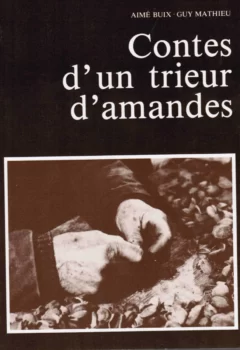 Contes d'un trieur d'amandes - Buix Aimé, Mathieu Guy