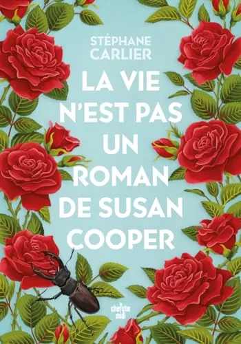 La vie n'est pas un roman de Susan Cooper - Stéphane Carlier
