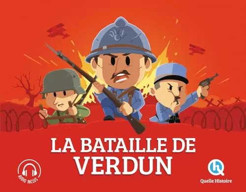 La bataille de Verdun - Quelle histoire - Patricia Crété