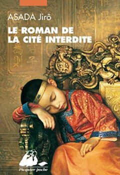 Le Roman de la Cité Interdite - Edition intégrale - Jirô Asada