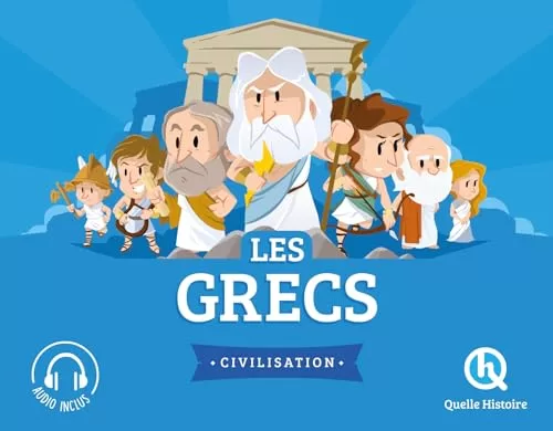 Les Grecs - Quelle histoire - Patricia Crété