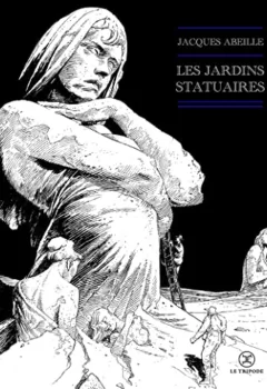 Les Jardins statuaires - Jacques Abeille