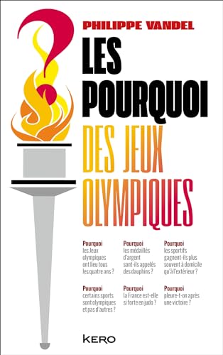 Les Pourquoi des Jeux Olympiques ! - Philippe Vandel