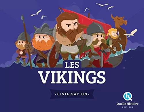 Les Vikings - Quelle histoire - Patricia Crété