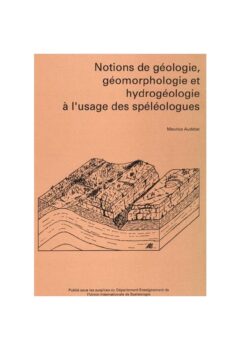 Notions de géologie, géomorphologie et hydrogéologie à l'usage des spéléologues - Fédération Française de spéléologie